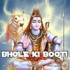 About Bhole Ki Booti Song